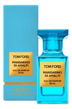 Tom Ford Mandarino di Amalfi парфюмерная вода 50мл