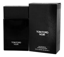 Tom Ford Noir парфюмерная вода 100мл