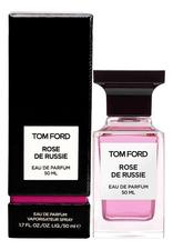 Tom Ford Rose De Russie парфюмерная вода 50мл