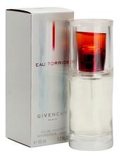 Givenchy Eau Torride туалетная вода 50мл