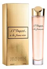 S.T. Dupont A La Francaise парфюмерная вода 100мл