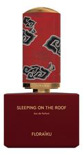 Floraiku Sleeping On The Roof парфюмерная вода 100мл уценка