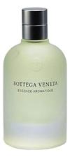 Bottega Veneta Essence Aromatique одеколон 90мл уценка