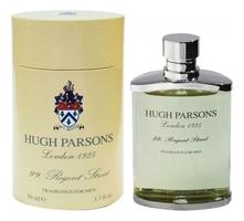 Hugh Parsons 99 Regent Street парфюмерная вода 50мл