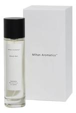 Mihan Aromatics Petrichor Plains духи 100мл