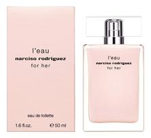 Narciso Rodriguez L'Eau For Her туалетная вода 50мл