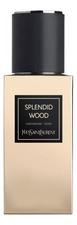 Yves Saint Laurent Splendid Wood (Le Vestiaire Des Parfums) парфюмерная вода 75мл