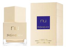 Yves Saint Laurent Nu парфюмерная вода 80мл